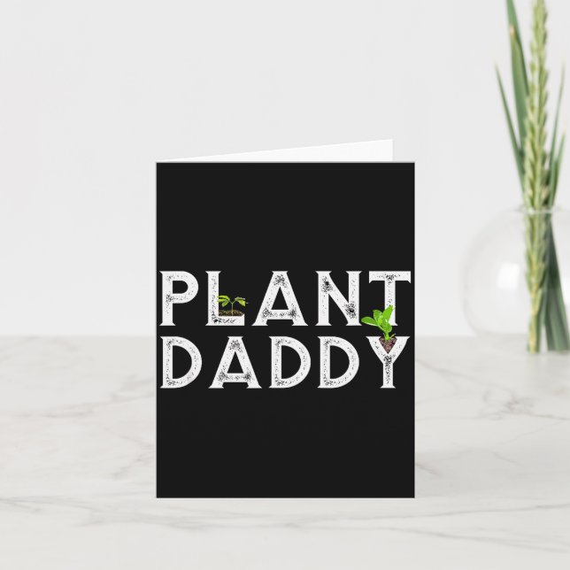 Plant Daddy Funny Landscang, Gardening, Or Mowing  Karte (Vorderseite)