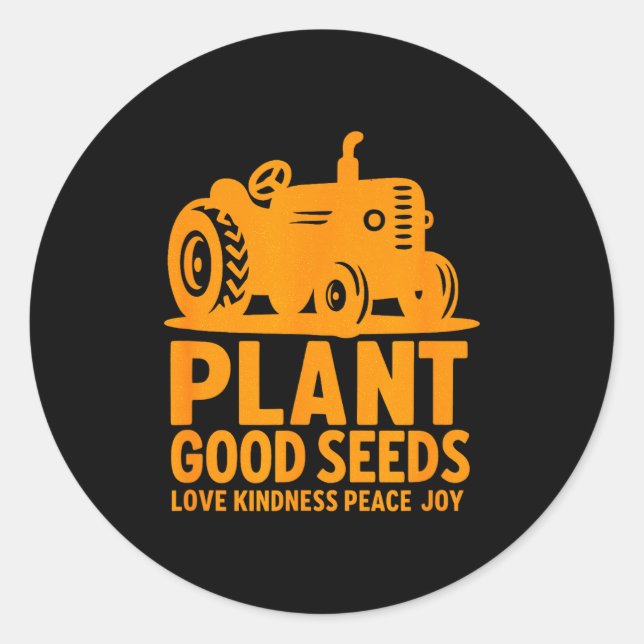 Plant Good Seeds Love Kindness Peace Joy Christian Runder Aufkleber (Vorderseite)