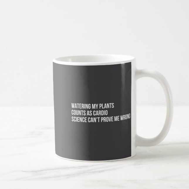 Plant Humor Funny Gardening Sarcastic Quote  Kaffeetasse (Rechts)