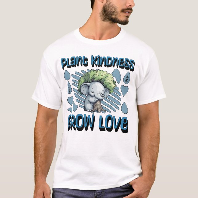 Plant Kindness Grow Love T-Shirt (Vorderseite)