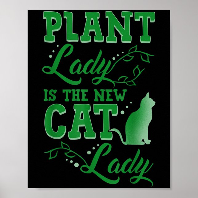 Plant Lady Is The New Cat Lady Funny Gardening Quo Poster (Vorne)