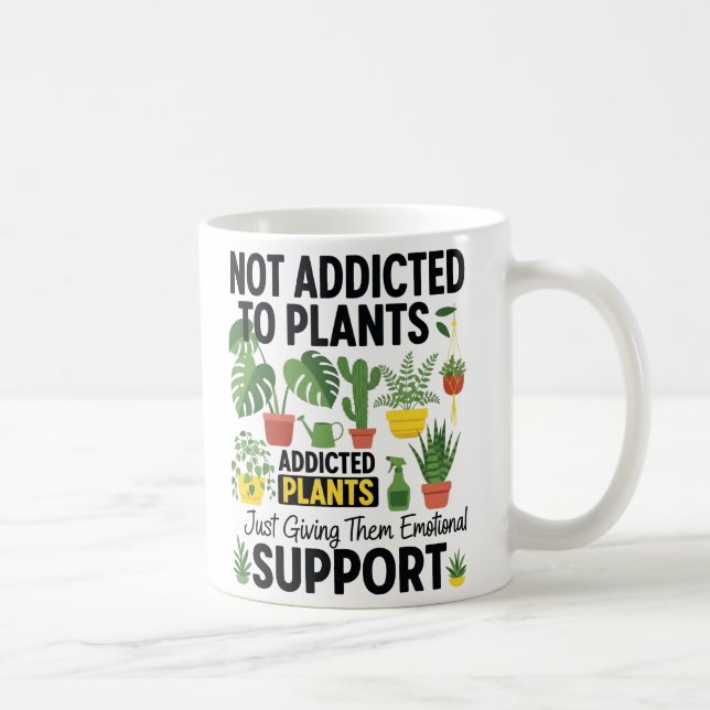 Plant Lover Funny “I’m Not Addicted to My Plants” Kaffeetasse (Rechts)