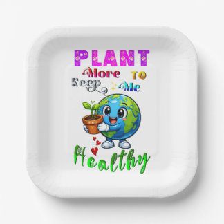 Plant More To Keep Me Healthy Pappteller