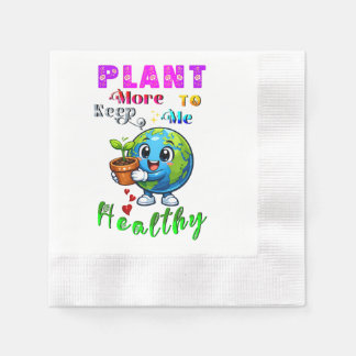Plant More To Keep Me Healthy Serviette