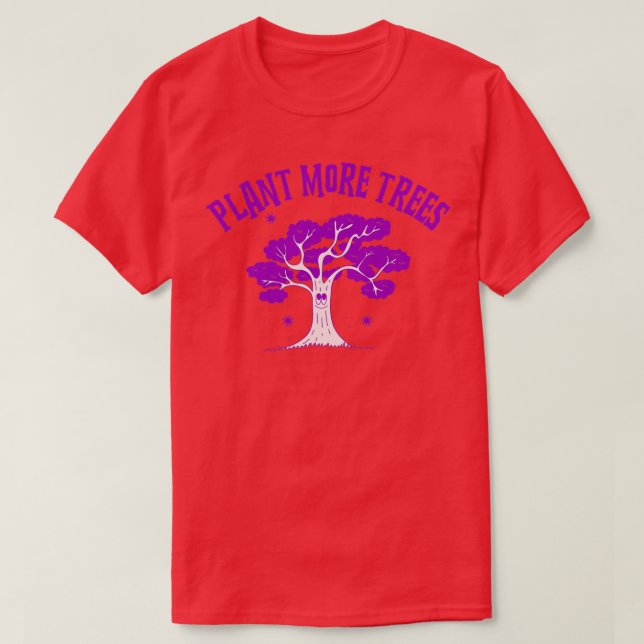 Plant More Trees 1 T-Shirt (Design vorne)