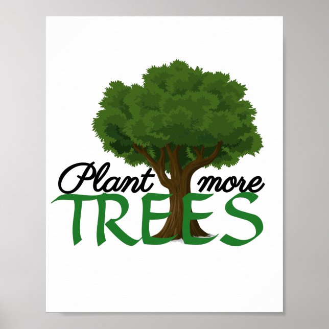 Plant more trees - tree design and quote  poster (Vorne)