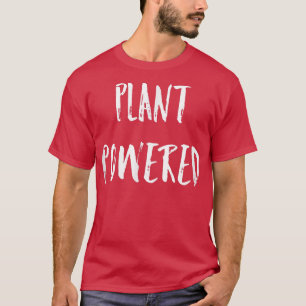 Plant Powered Funny Vegetarian Motivational Cute V T-Shirt