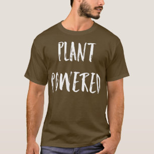 Plant Powered Funny Vegetarian Motivational Cute V T-Shirt