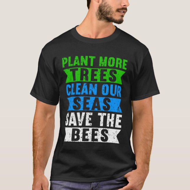Plant Tree Clean Sea Climate Change Teens  Earth D T-Shirt (Vorderseite)
