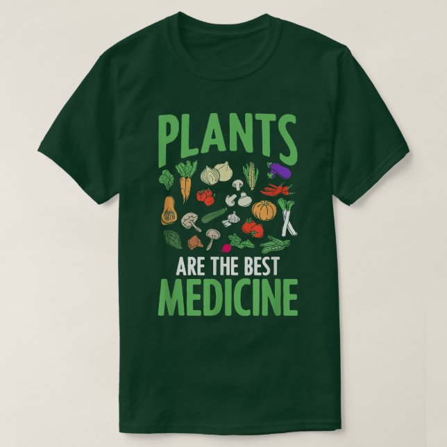Plants Are The Best Medicine Vegan Vegetarian WFPB T-Shirt (Design vorne)