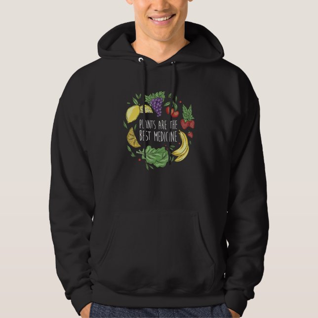 Plants Are The Best Medicine  Vegetarian Veggie Ve Hoodie (Vorderseite)