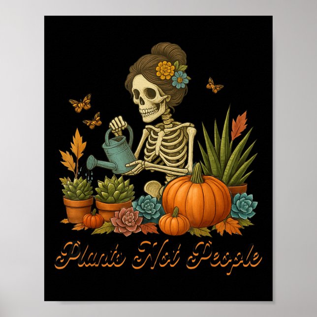 Plants Not People Plant Lover Skeleton Gardening D Poster (Vorne)