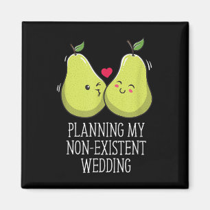 Planung meiner nicht existierenden Hochzeit lustig Magnet