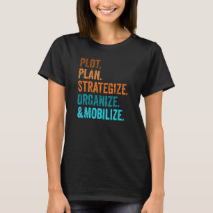 Planung, Planung, Strategie, Organisation und Mobi T-Shirt