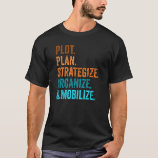 Planung, Planung, Strategie, Organisation und Mobi T-Shirt