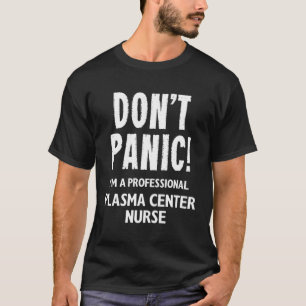 Plasma Center Nurse T-Shirt