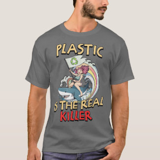 Plastik ist der echte Killer-Fahrer 1 T-Shirt