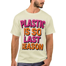 "Plastik? Letzte Saison also!"