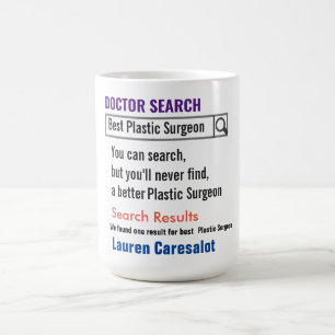 Plastikchirurg Funny Search Tasse