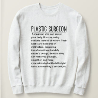 Plastikchirurg Sweatshirt
