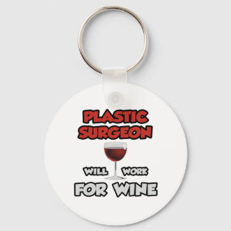 Plastikchirurg ... wird für Wein arbeiten Schlüsselanhänger