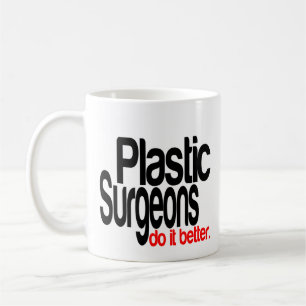 Plastikchirurgen machen es besser kaffeetasse