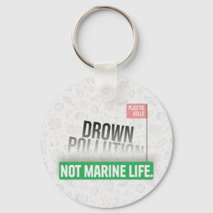 Plastische Verschmutzungsbewusstsein Schlüsselanhänger