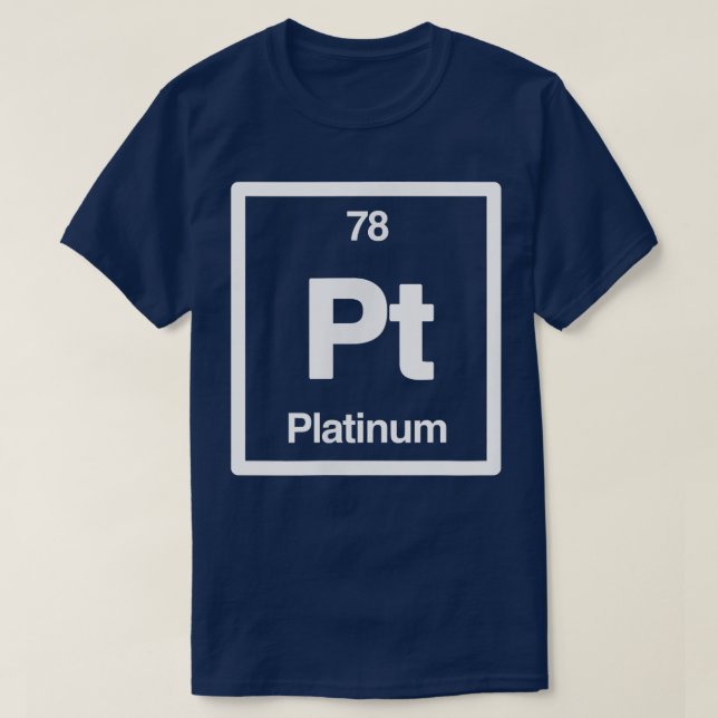 Platinum - Pt - Periodic Table of Elements - Scien T-Shirt (Design vorne)