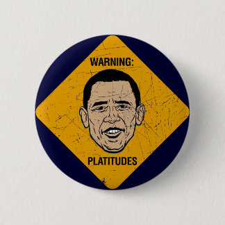 Platitüden, die Obama-Knopf warnen Button