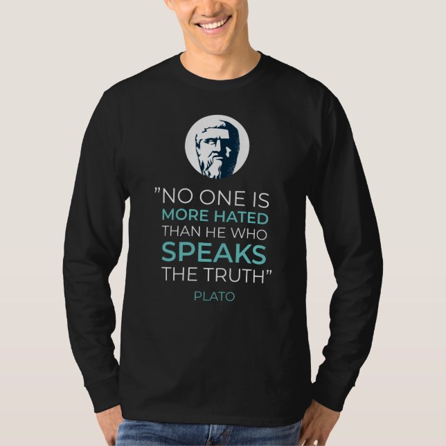 Plato Truth Philosophy Zitat T-Shirt (Vorderseite)