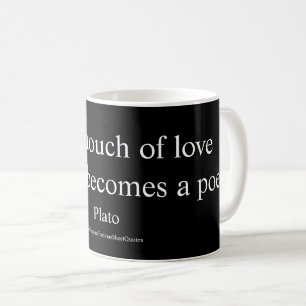 Plato-Zitat; Die Berührung der Liebe Tasse