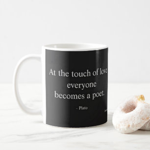 Plato Zitat; die Touch der Liebe Kaffeetasse