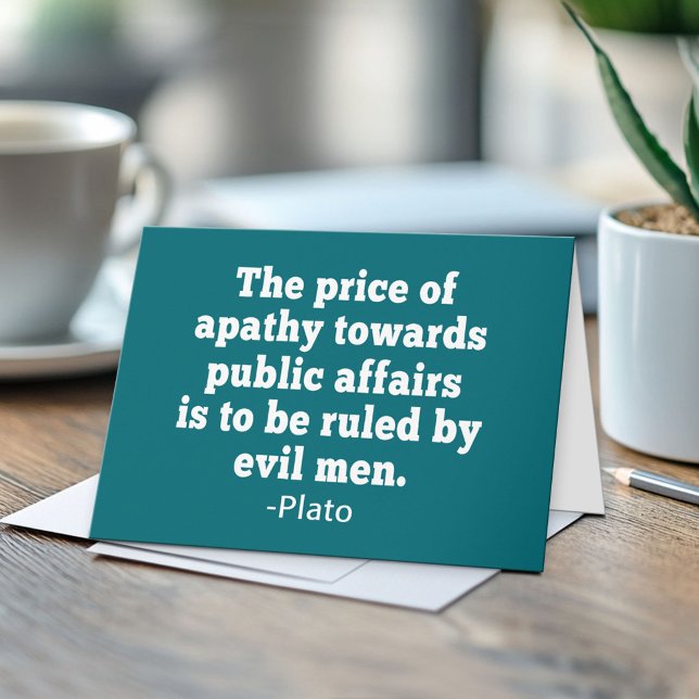 Plato Zitat über die Apathy to Policies Karte (Custom Greeting Card)
