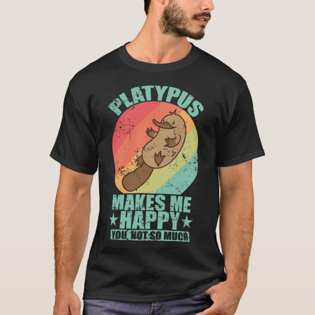 Platypus macht mich glücklich, Sie nicht so viel T-Shirt (Vorderseite)