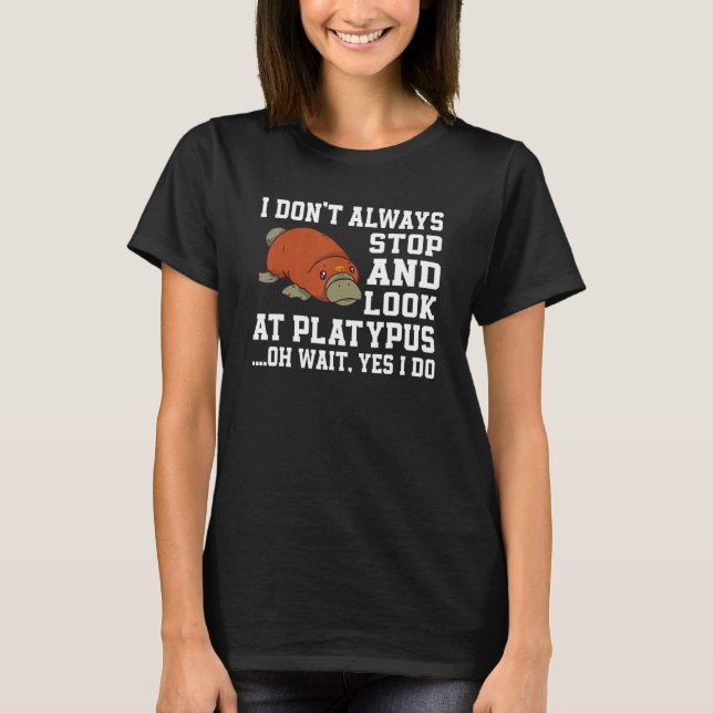 Platypus  Saying Love Platypuses T-Shirt (Vorderseite)
