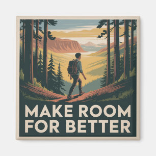 Platz für Besseres schaffen Magnet