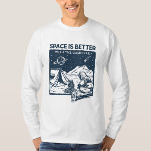 Platz ist besser mit dem Campfire T-Shirt