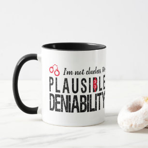 Plausible Deniability (nicht unbekannt) lustig Tasse