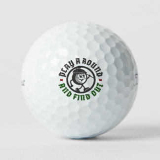 Play A Round And Find Out Funny Quote Character Golfball