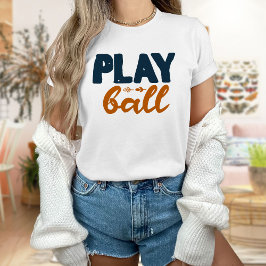 Play Ball T - Shirt, Summer Baseball T-Shirt