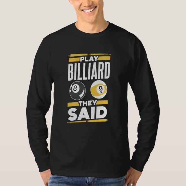 Play Billard They Said Player Pool Billiard T-Shirt (Vorderseite)