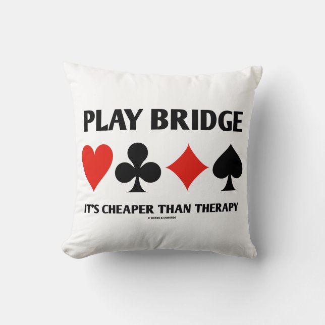 Play Bridge Es ist billiger als Therapie 4 Card An Kissen (Vorderseite)