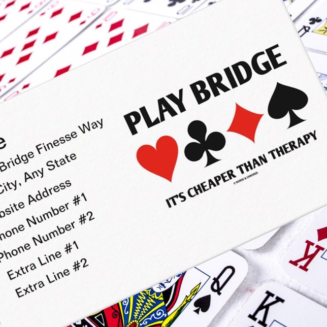Play Bridge Es ist billiger als Therapie 4 Card An Visitenkarte (Bridge players & bridge teachers will enjoy bridge advice humor on this customizable biz card)