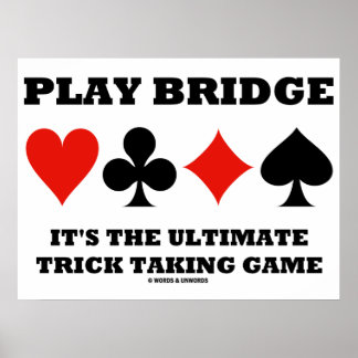 Play Bridge Es ist der ultimative Trick zu spielen Poster