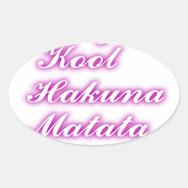 Play Cool Hakuna Matata .png Ovaler Aufkleber (Vorderseite)