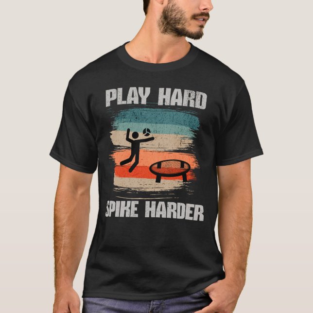Play Hard Spike Harder Spikeball T-Shirt (Vorderseite)
