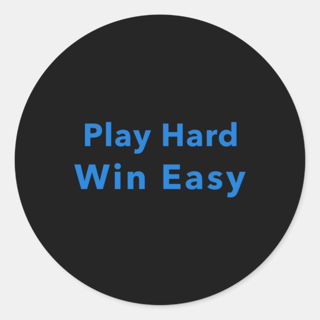Play Hard Win Easy Runder Aufkleber (Vorderseite)