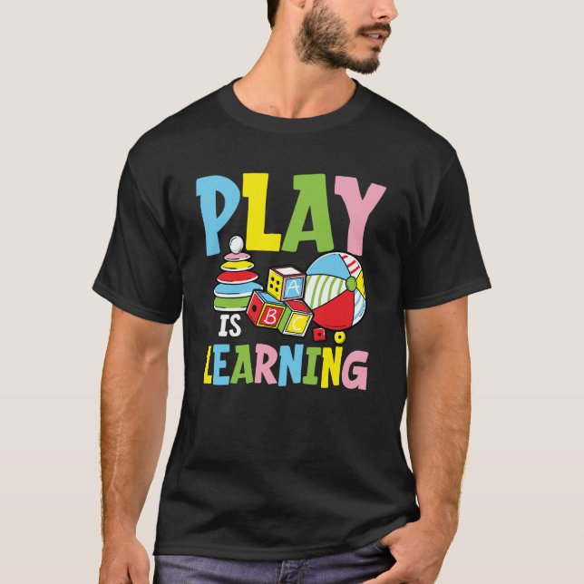 Play is Learning - Preschool-Lehrer T-Shirt (Vorderseite)
