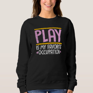 Play ist mein Lieblings-Beruf Coole Beruf T Sweatshirt