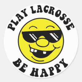 Play Lacrosse Be Happy Runder Aufkleber